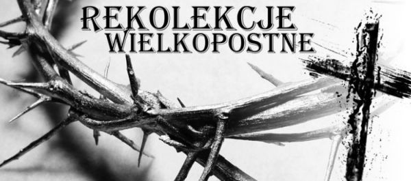 Rekolekcje Wielkopostne 2022